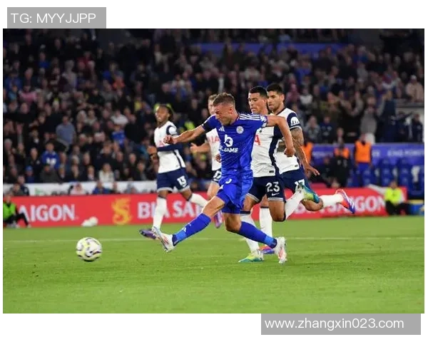 热刺对阵莱斯特城精彩直播全程回顾与赛后分析